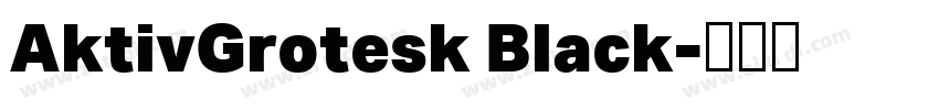 AktivGrotesk Black字体转换